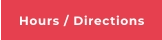 Hours / Directions